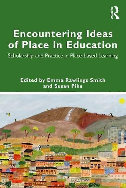 Encountering Ideas Of Place In Education Paperback