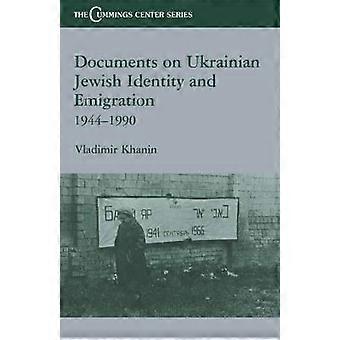 Documents on Ukrainian-Jewish Identity and Emigration 1944-1990