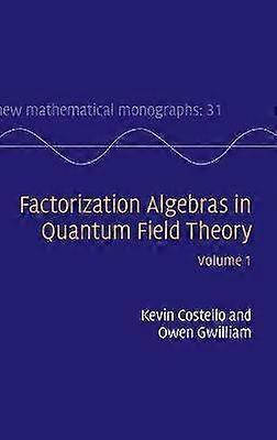 Factorization Algebras in Quantum Field Theory