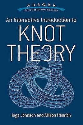 An Interactive Introduction to Knot Theory