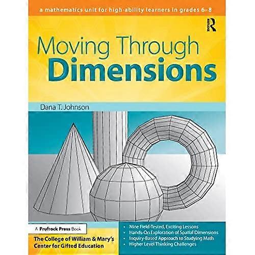 Moving Through Dimensions: a Mathematics Unit for High Ability Learners in Grades 6-8