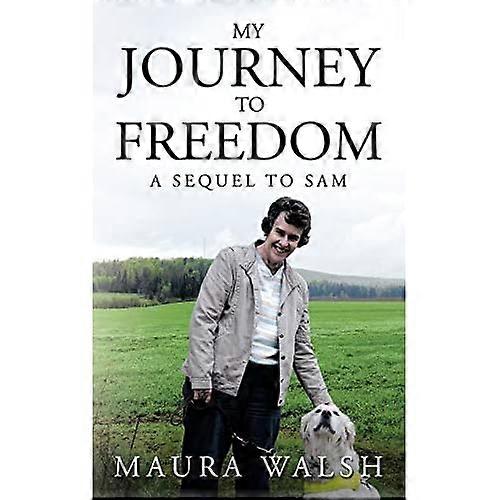 My Journey to Freedom: A Sequel to Sam