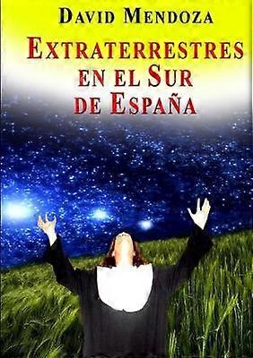 EXTRATERRESTRES EN EL SUR DE ESPAÑA
