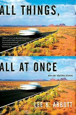 All Things All at Once - New and Selected Stories