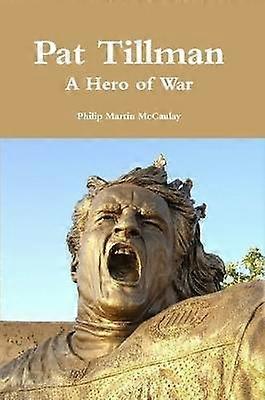 Pat Tillman - Ein Held des Krieges