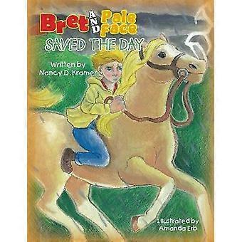 Bret and Pale Face Saved the Day