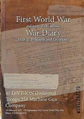 41 DIVISION Divisional Troops 238 Machine Gun Company