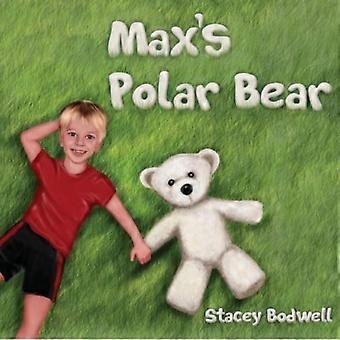 Max's Polar Bear - Stacey Bodwell