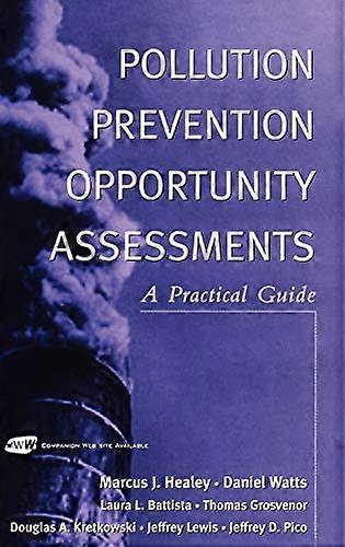 Pollution Prevention Opportunity Assessments: A Practical Guide