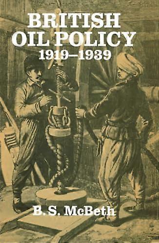 British Oil Policy 1919 1939