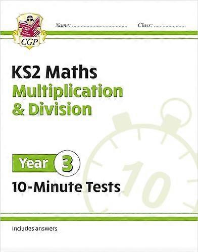 KS2 Year 3 Maths 10 Minute Tests Multiplication & Division