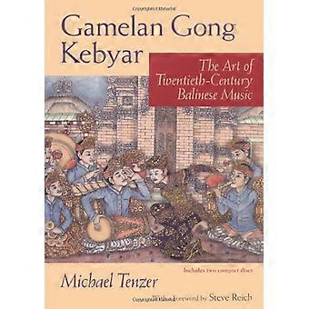 Gamelan Gong Kebyar: Kunsten av det tjuende århundre balinesisk musikk