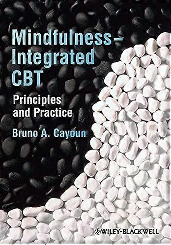 Mindfulness-Integrated CBT: Principles and Practice