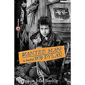 Wanted Man: Alla ricerca di Bob Dylan