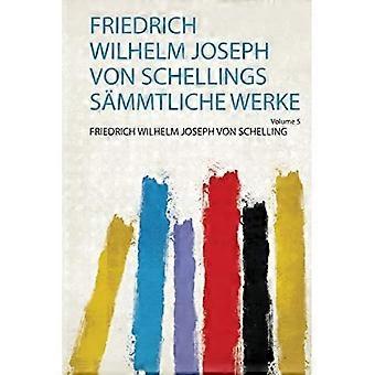 Friedrich Wilhelm Joseph Von Schellings Sämmtliche Werke (saksankielinen painos)