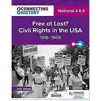 Conectando la historia: ¿National 4 y 5 gratis por fin? Los derechos civiles en los Estados Unidos, 1918-1968