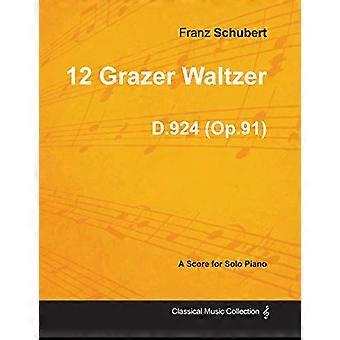 12 Grazer Waltzer D.924 (Op.91) - Per pianoforte solo (1827)