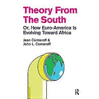 Theorie aus dem Süden: Oder wie sich Europa-Amerika in Richtung Afrika entwickelt