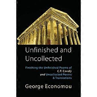 Unfinished and Uncollected