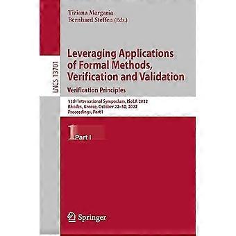 Utnyttelse av formelle metoder, verifisering og validering. Verifiseringsprinsipper: 11. internasjonale symposium, ISOLA 2022, Rhodos, Gr.