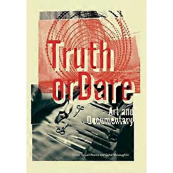 Truth Or Dare Art And Documentary - Intellect Ltd - Paperback - en Book