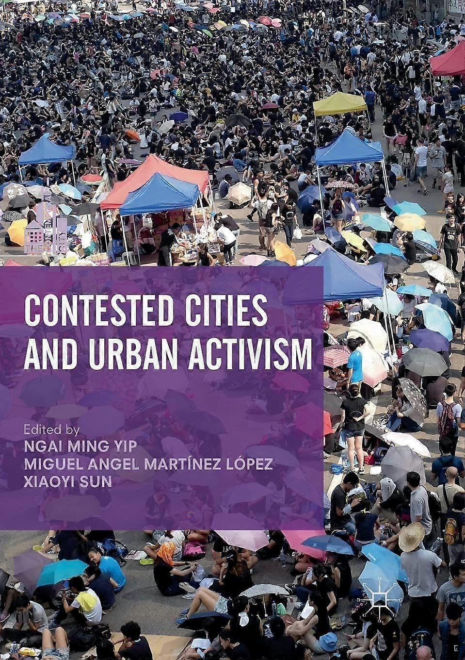 Contested cities and urban activism