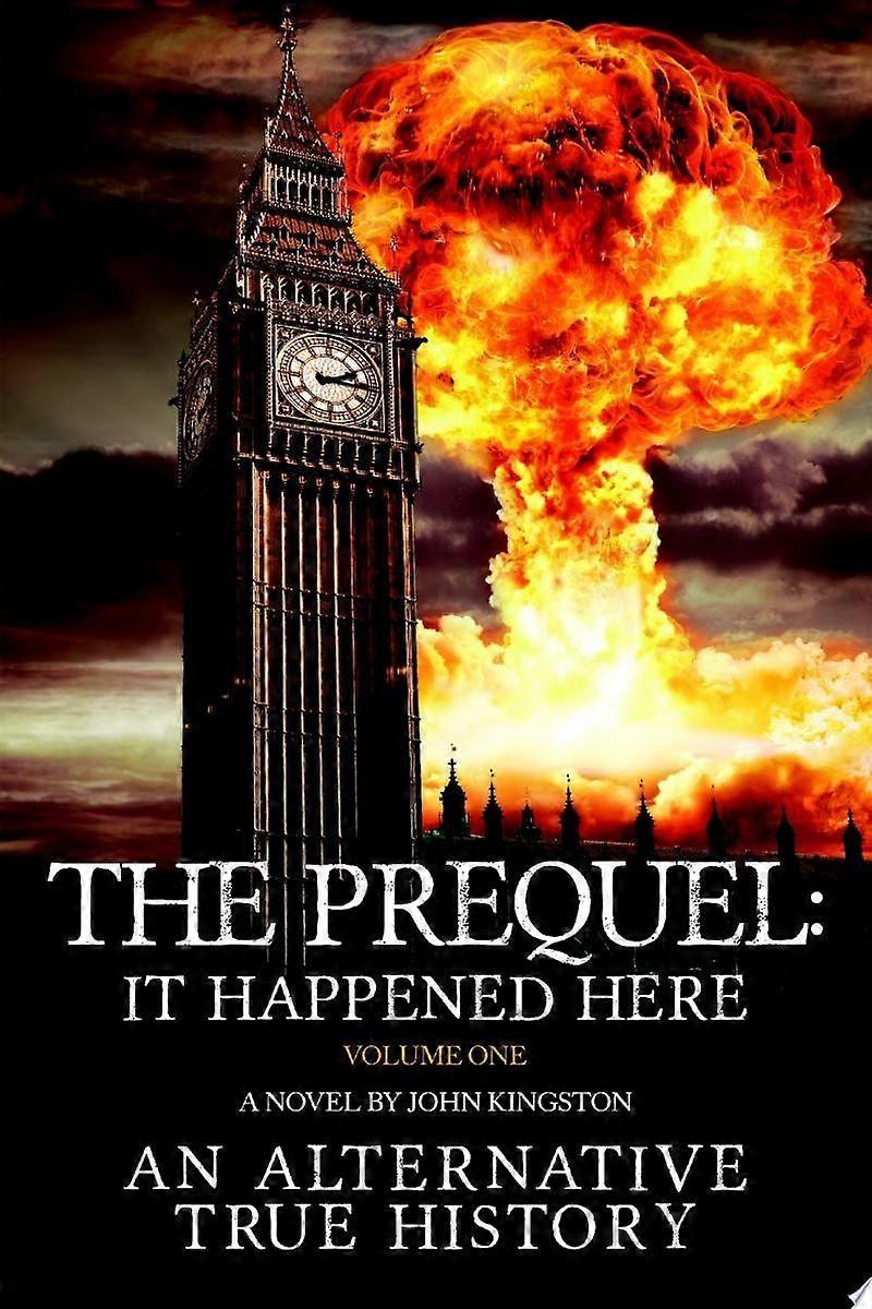 The prequel - it happened here - vol i