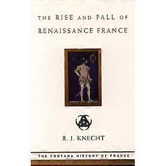 Ascensão e Queda da França Renascentista - R. J. Knecht - Brochura - Livro em Inglês - História