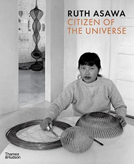 Ruth Asawa Citizen Of The Universe by Vibece Salthe Paperback