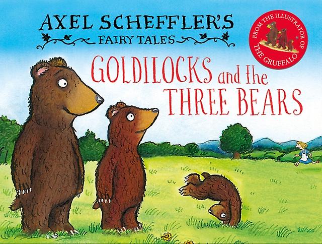 Axel Schefflers Fairy Tales Goldilocks And The Three Bears by Axel Scheffler Paperback Book