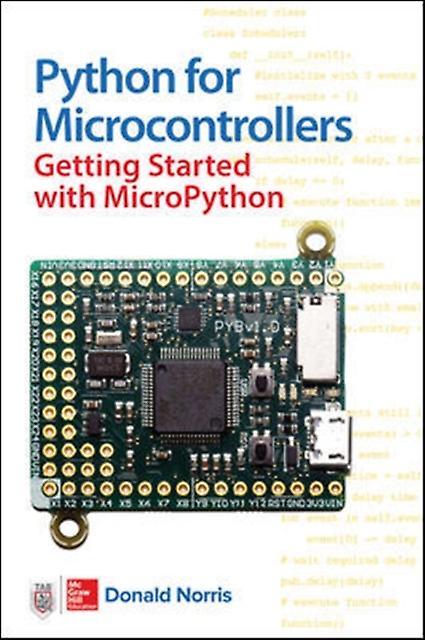 Python For Microcontrollers Getting Started With Micropython by Donald Norris Paperback