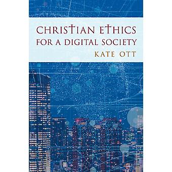Ética Cristã para uma Sociedade Digital - Kate Ott