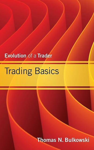 Trading Basics by Thomas N. Bulkowski Paperback Book