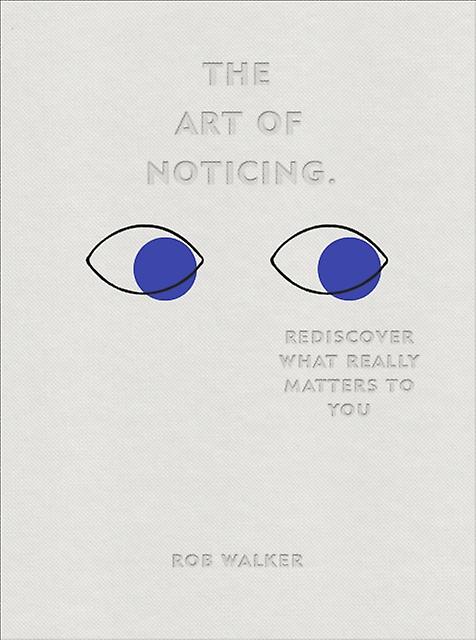 The Art Of Noticing by Rob Walker Paperback Book