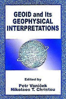 Geoid and its Geophysical Interpretations