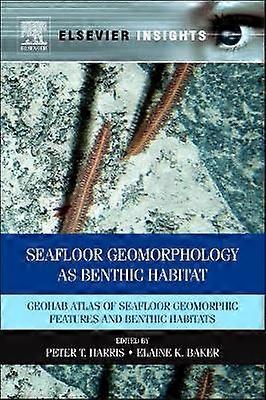 Seafloor Geomorphology as Benthic Habitat