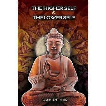The Higher Self & Lower Self