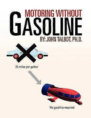 Motoring without Gasoline
