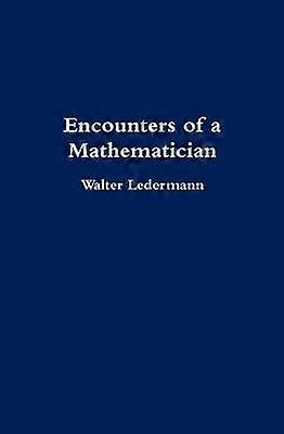 Encounters of a Mathematician