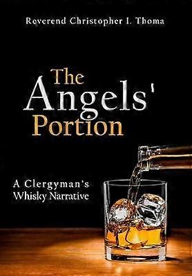 The Angels Portion by Christopher Ian Thoma Hardback Book