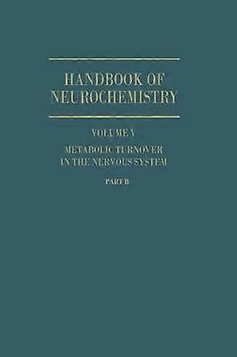 Metabolic Turnover in the Nervous System