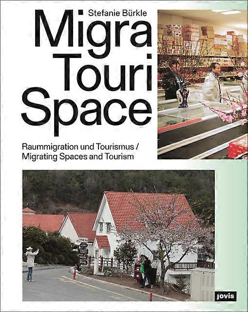 Migratourispace by Stefanie Burkle Paperback