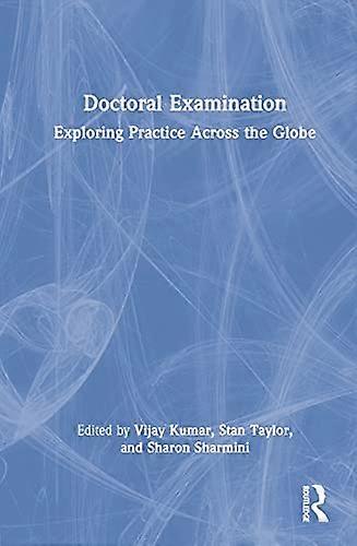 Doctoral Examination Exploring Practice Across the Globe