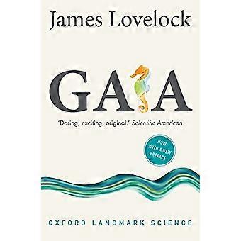 Gaia: Uusi tarkastella elämää maapallolla (Oxford maamerkki Science)