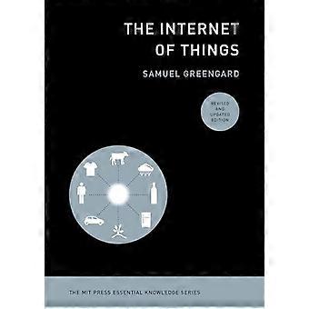 Das Internet der Dinge, überarbeitete und aktualisierte Ausgabe (The MIT Press Essential Knowledge series)