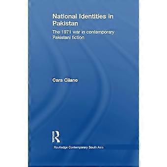Nationale Identitäten in Pakistan: Der Krieg von 1971 in der zeitgenössischen pakistanischen Literatur (Routledge Contemporary South Asia Series)