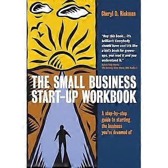 De Small Business Start-up werkmap: Een stapsgewijze gids voor de aanvang van het bedrijf je hebt gedroomd