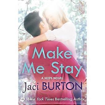 Make Me Stay Hope Book 5 - Jaci Burton
