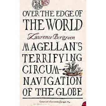 Over The Edge Of The World - Laurence Bergreen - Paperback - English Book - History
