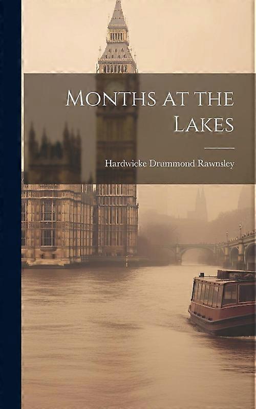 Months At The Lakes